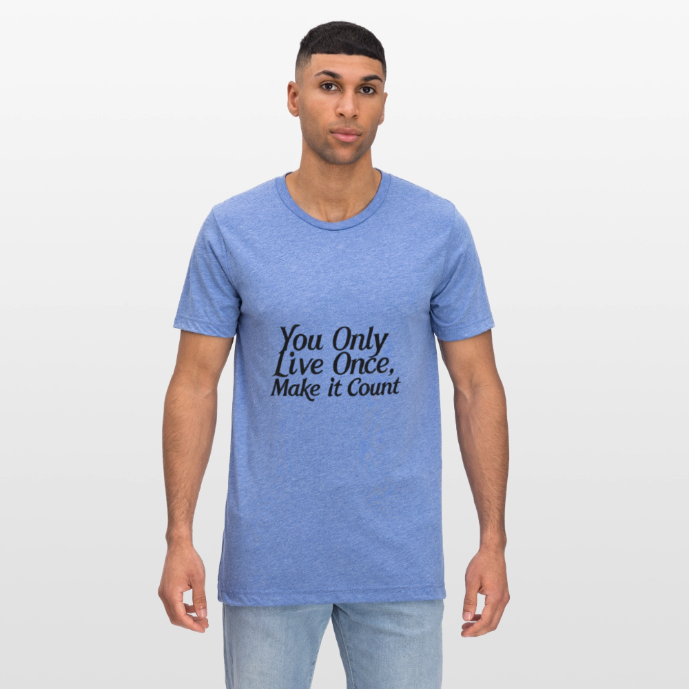 Motivations-T-Shirt – You Only Live Once – Unisex t-Shirt mit inspirierendem Spruch - heather blue