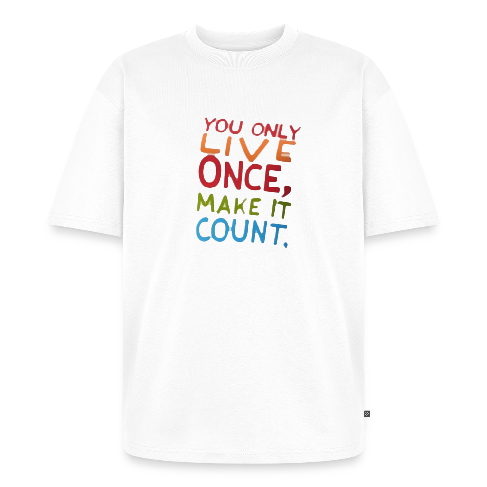 Unisex T-shirt You Only Live Once - white